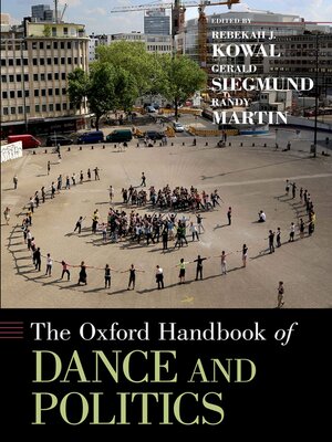 cover image of The Oxford Handbook of Dance and Politics